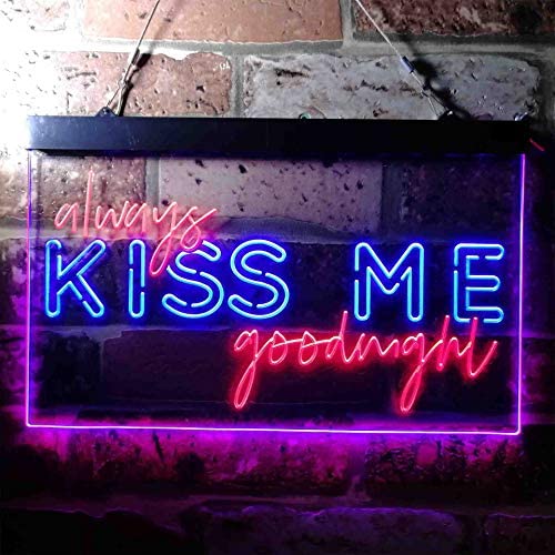 Always Kiss Me Goodnight Dual LED Neon Light Sign